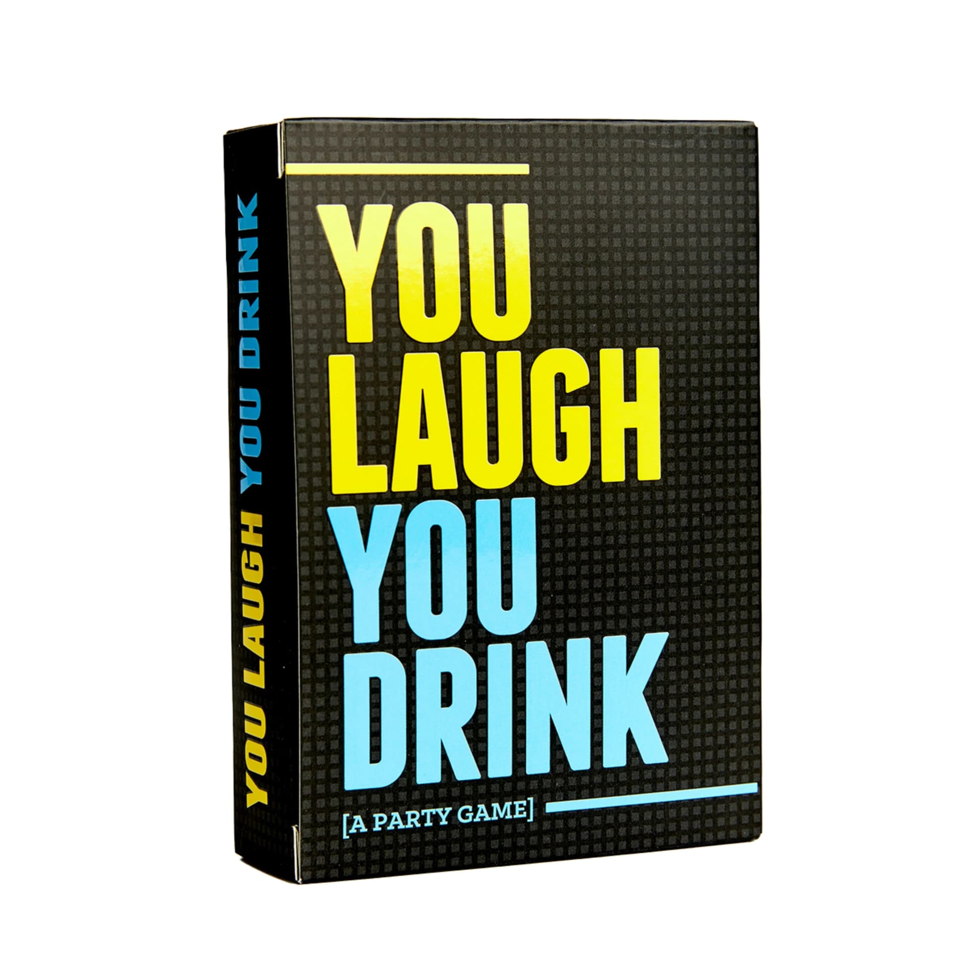 You laugh you drink